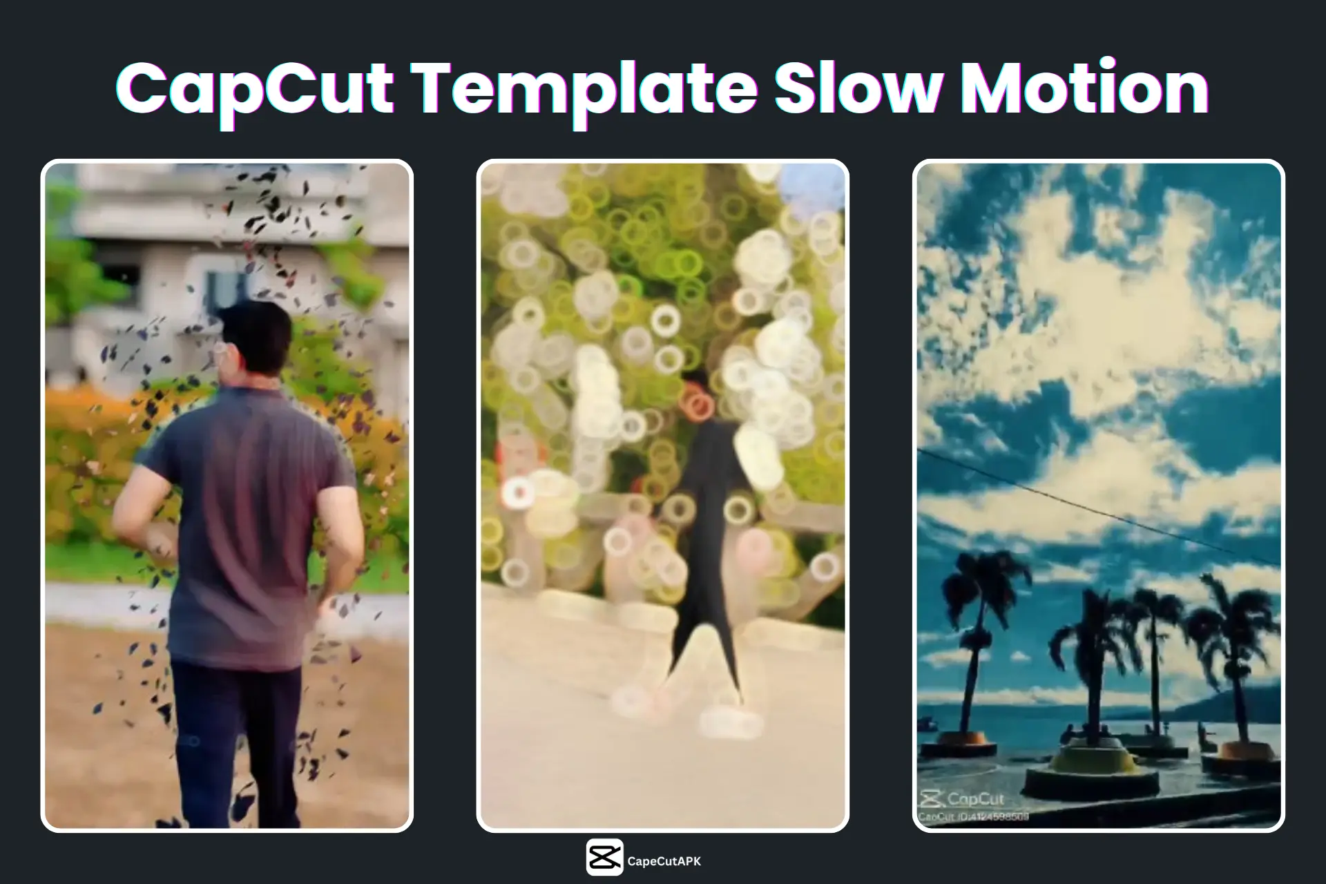 Best CapCut Template Slow Motion