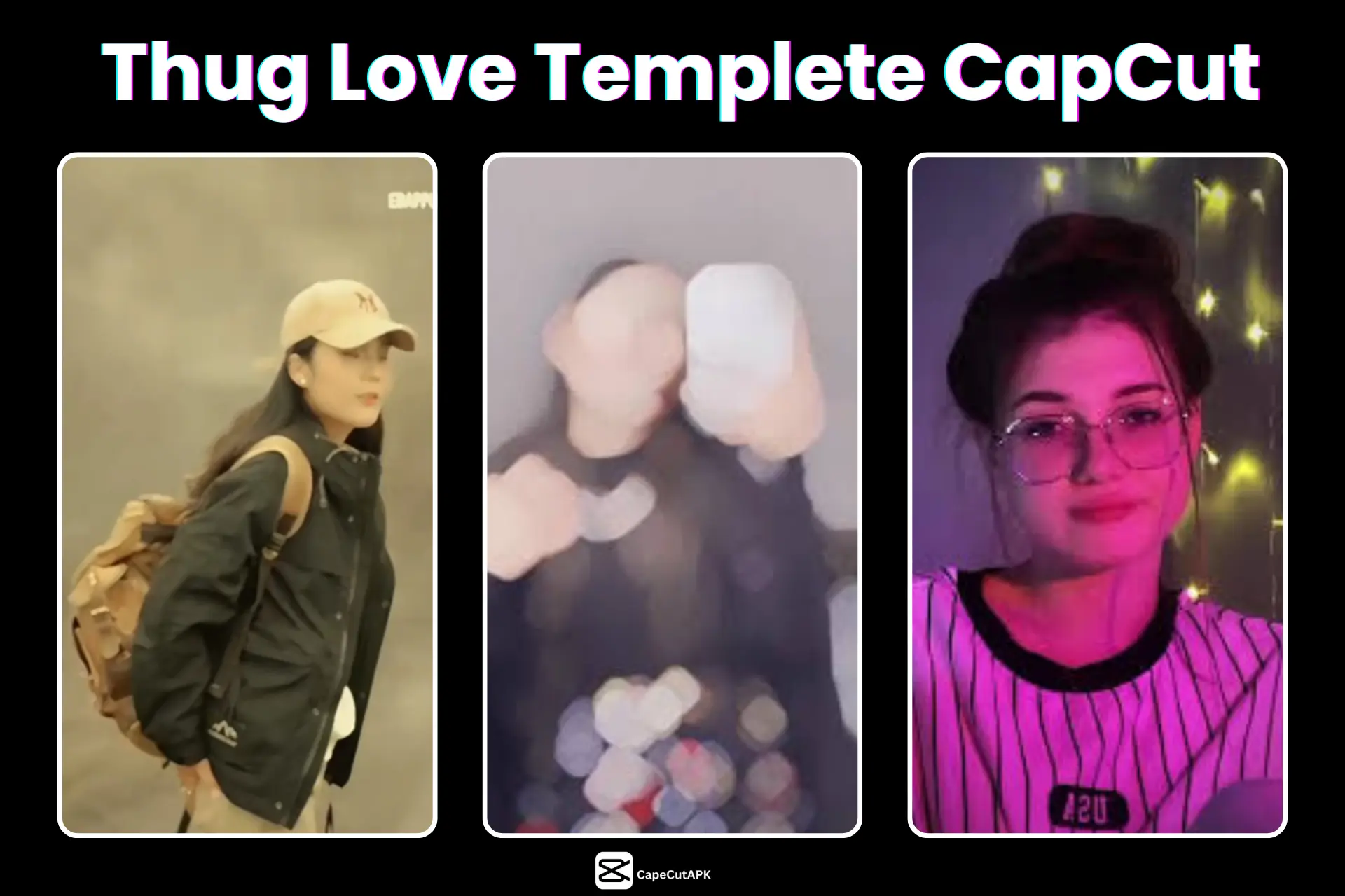 Thug Love Templete CapCut