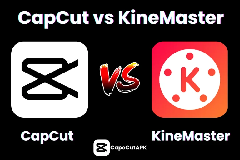CapCut vs KineMaster